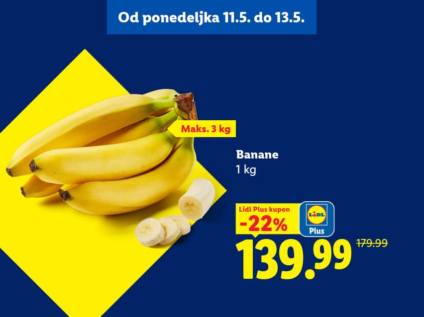Reklama za banane sa popustom od 22% uz Lidl Plus kupon, cena 139.99, važi od 11. do 13. maja.