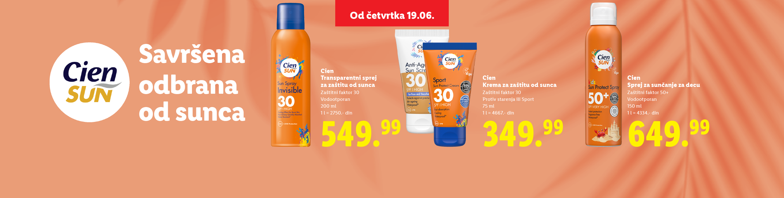 Cien Sun sprejevi i kreme za sunčanje sa zaštitnim faktorima 30 i 50+, od četvrtka 19.06.