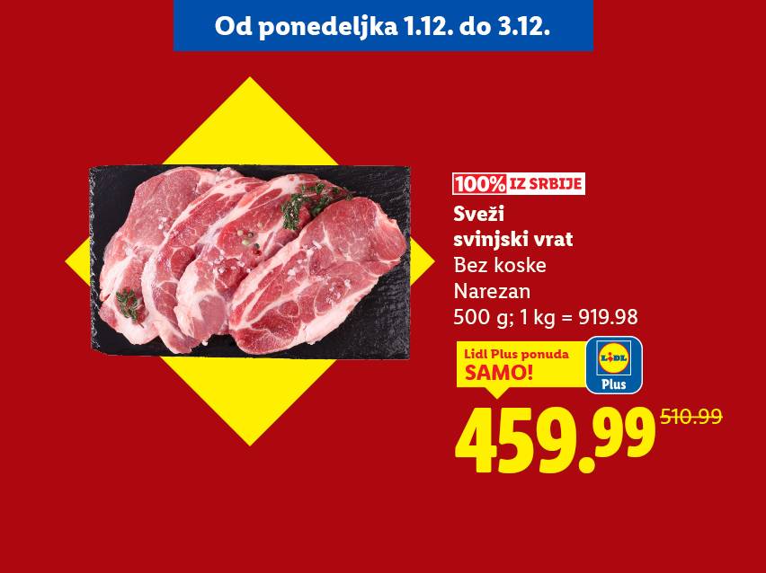 Sveži svinjski vrat bez koske, narezan, 500g, po ceni od 459.99 dinara.