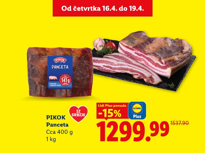 Panceta u ponudi od četvrtka 16.4. do 19.4. sa Lidl Plus popustom od -15% za 1299.99 dinara.