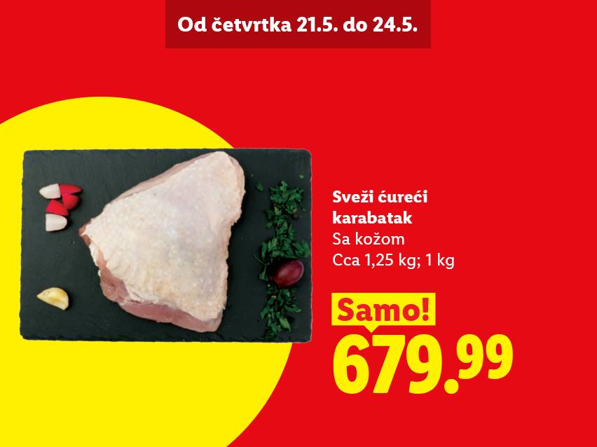 Sveži ćureći karabatak sa kožom, približno 1,25 kg, po ceni od 679.99 dinara, ponuda važi od 21. do 24. maja.