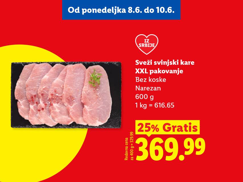 Sveži svinjski kare XXL pakovanje, bez koske, narezan, 600g, 25% gratis, 369.99 dinara.