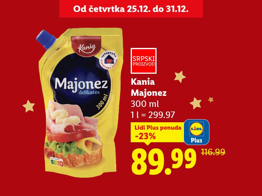 Kania Majonez delikates 300ml, snižen na 89.99 dinara, važi od 25.12. do 31.12.
