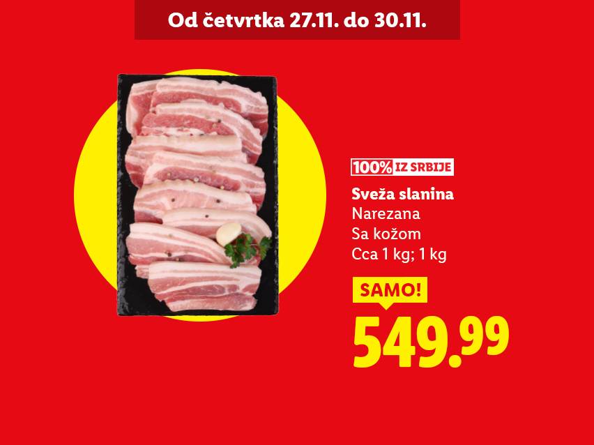 Sveža narezana slanina sa kožom, 1 kg, po ceni od 549.99 dinara.