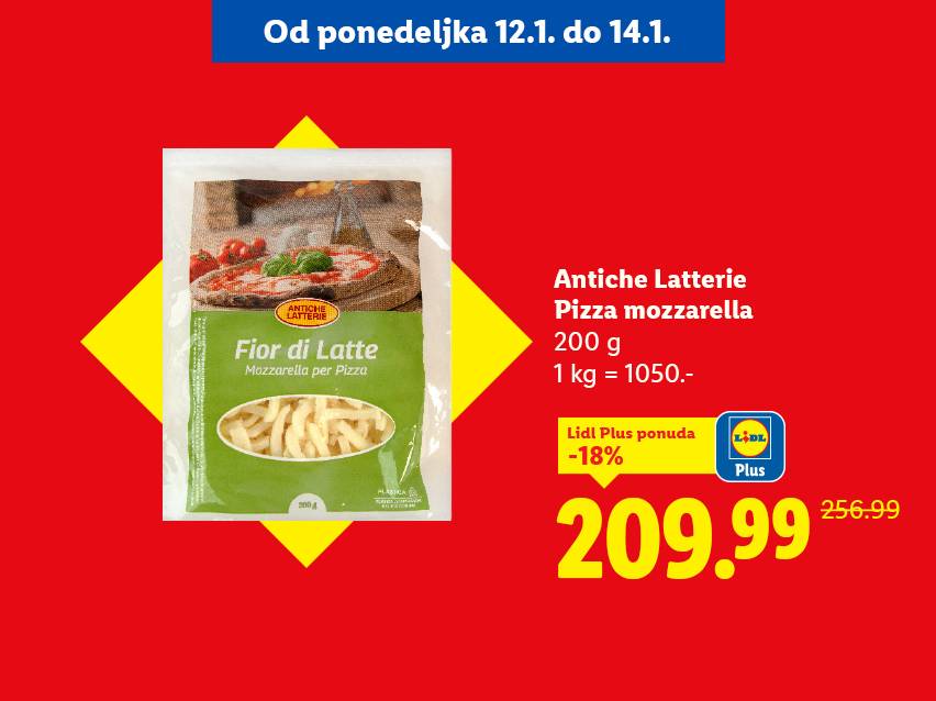 Antiche Latterie Fior di Latte mocarela za picu, 200g, snižena na 209.99.