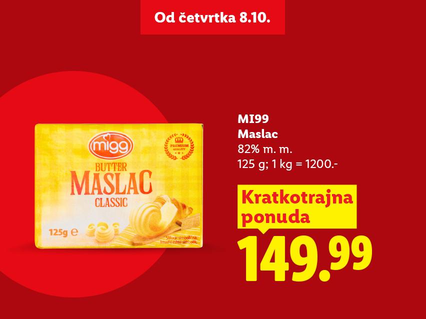 Maslac na kratkotrajnoj ponudi od četvrtka 8.10. po ceni od 149.99.