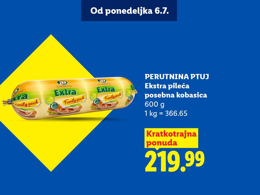 Pakovanje pileće posebne kobasice od 600g, sa cenom i datumom početka ponude.
