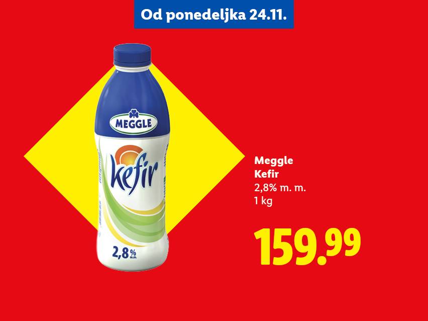 Meggle kefir 2,8% m.m., 1 kg, dostupan od ponedeljka 24.11. po ceni od 159.99.