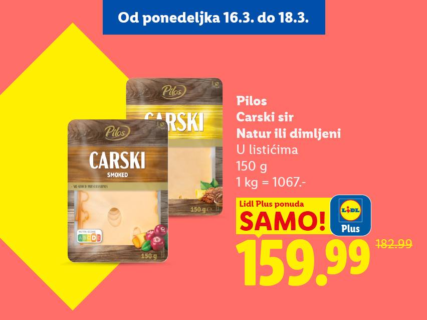 Reklama za Carski sir u listićima, prirodni ili dimljeni, 150g, po ceni od 159.99.