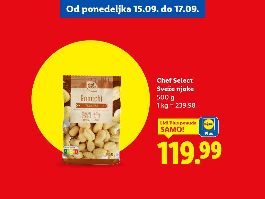 Chef Select sveže njoke, 500g, po ceni od 119.99, važi od 15. do 17. septembra.