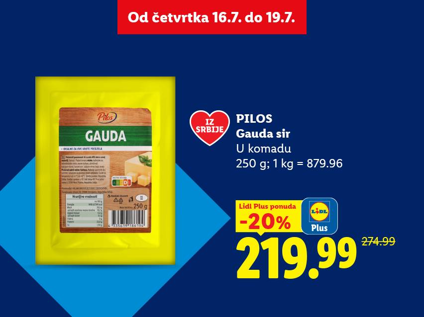 Akcija za gauda sir u komadu od 250g, snižen 20% na 219.99 dinara.