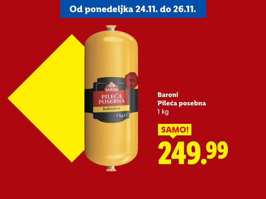 Baroni Pileća posebna kobasica od 1 kg, dostupna od 24.11. do 26.11. po ceni od 249.99.