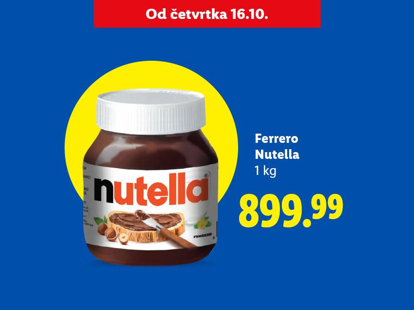 Lidl reklama za Ferrero Nutellu od 1 kg po ceni od 899.99, dostupna od četvrtka 16.10.