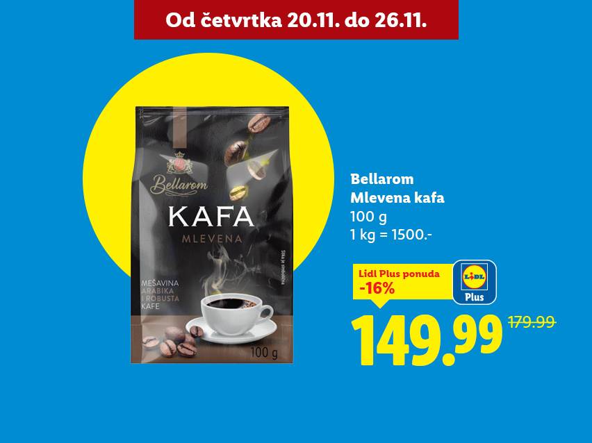 Bellarom mlevena kafa 100g, snižena 16% na 149.99 RSD, ponuda od 20.11. do 26.11.