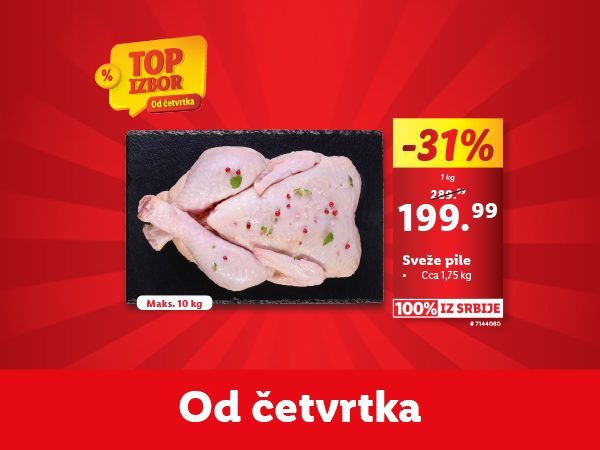 Akcija na sveže pile iz Srbije: -31%, 199.99 din/kg.