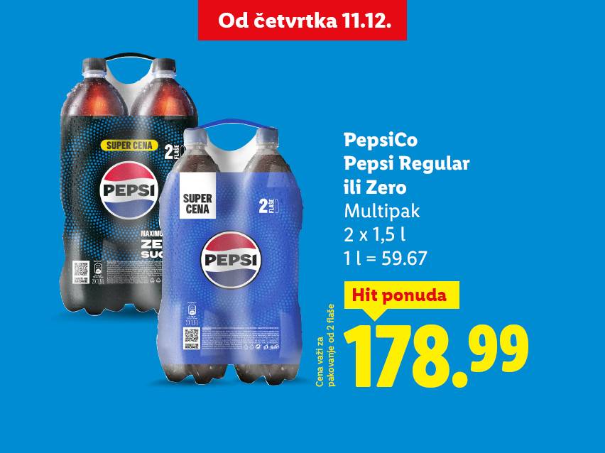 Pepsi Regular ili Zero multipak 2x1,5L za 178.99 dinara, ponuda važi od četvrtka 11.12.