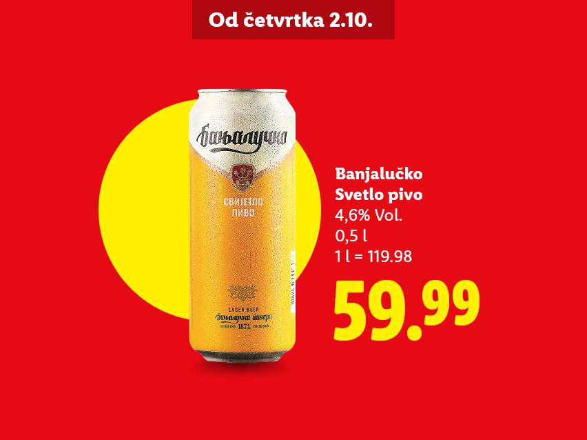 Reklama za Banjalučko Svetlo pivo u limenci, 0,5 l, 4,6% Vol., po ceni od 59.99.