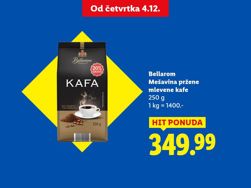 Bellarom mlevena kafa, 250g, 20% gratis, po ceni od 349.99, ponuda važi od četvrtka 4.12.