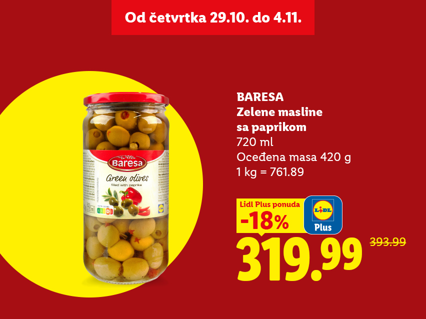 Baresa Zelene masline sa paprikom, 720 ml, oceđena masa 420 g, na Lidl Plus ponudi sa -18% popusta za 319.99 dinara umesto 393.99 dinara, u periodu od četvrtka 29.10. do 4.11.