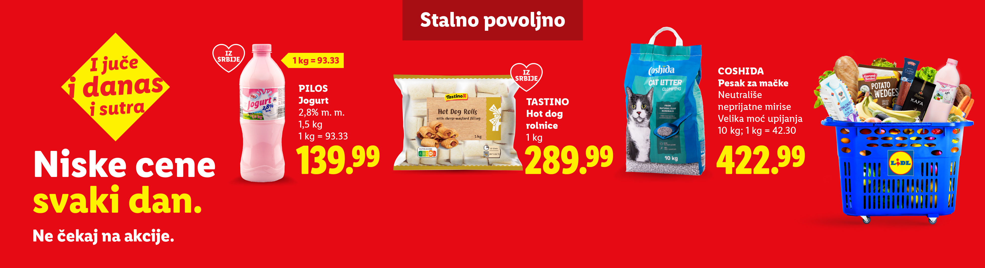 Reklama za jogurt, hot dog rolnice i pesak za mačke sa sloganom „Niske cene svaki dan. Ne čekaj na akcije.“