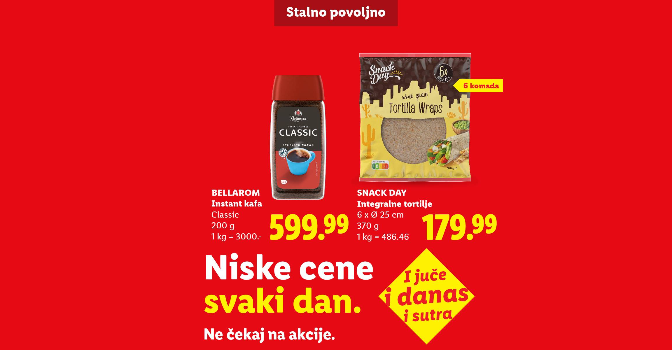 Reklama za tortilje, instant kafu i omekšivač sa porukom „Niske cene svaki dan. Ne čekaj na akcije.“
