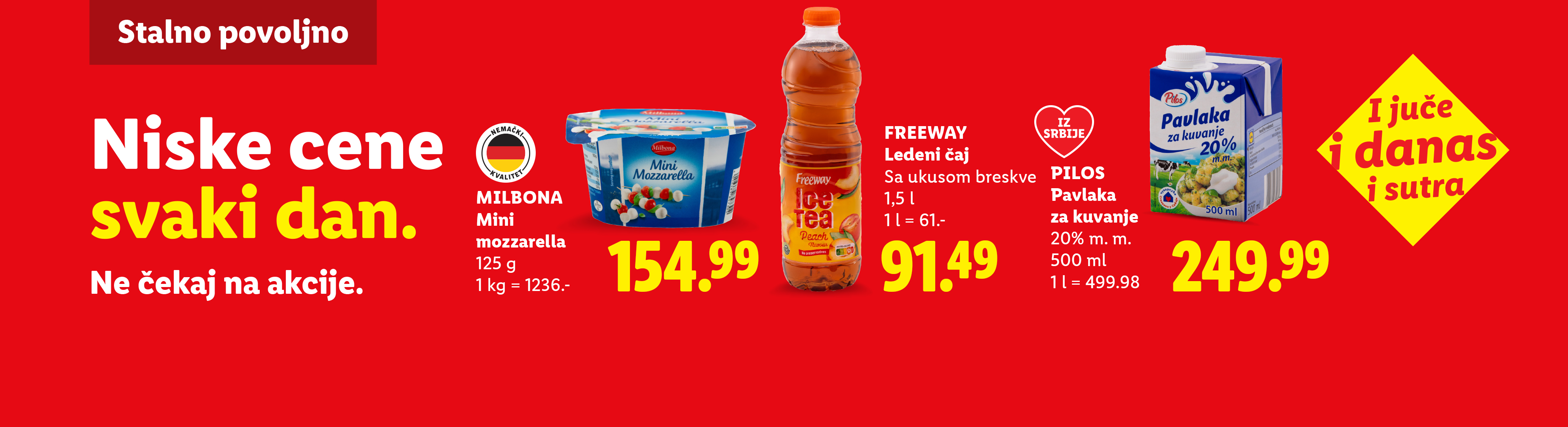 Reklama za mini mocarelu, ledeni čaj sa ukusom breskve i pavlaku za kuvanje, sa porukom „Niske cene svaki dan“.