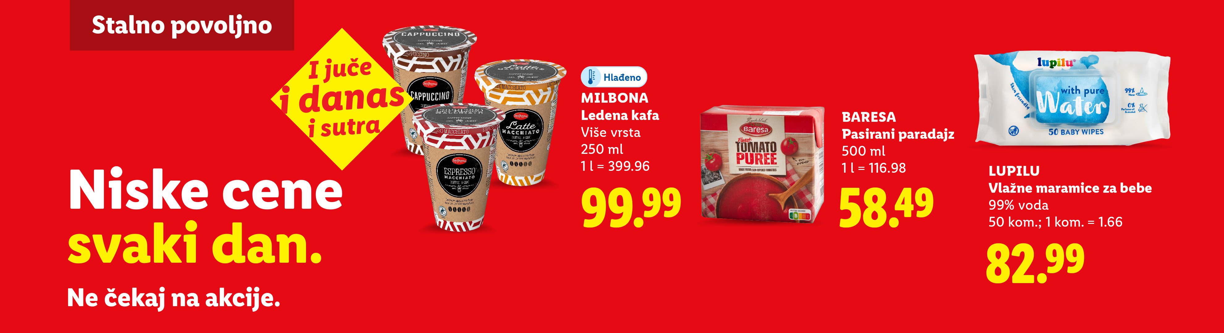 Reklama za ledene kafe, pasirani paradajz i vlažne maramice, sa natpisom „Stalno povoljno“ i „Niske cene svaki dan“.