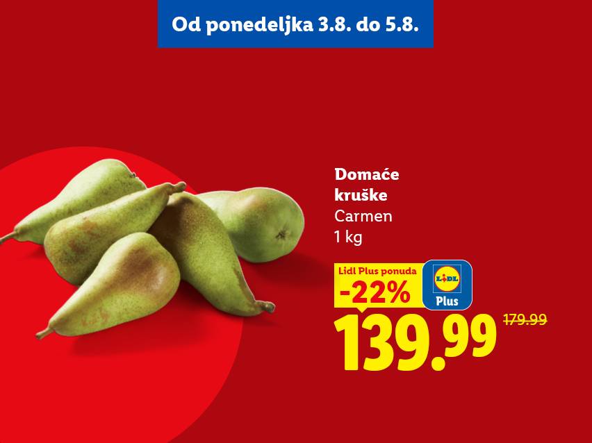 Domaće kruške Carmen, 1 kg, sa popustom od 22% za 139.99, umesto 179.99, ponuda od 3. do 5. avgusta.