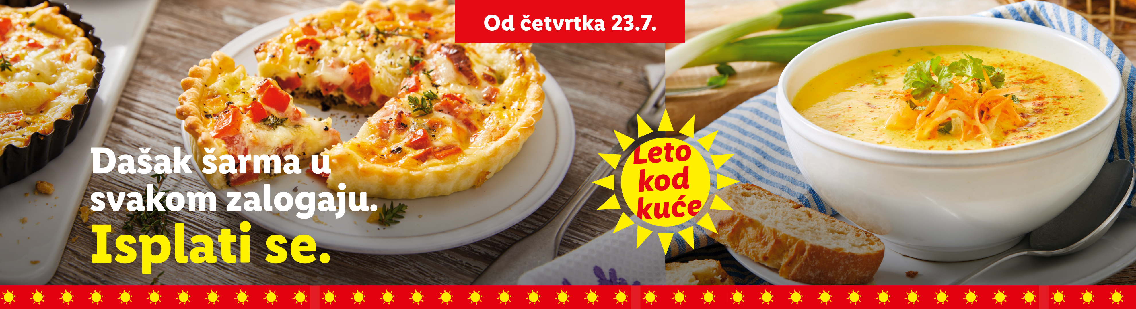Kiš i kremasta supa sa hlebom, sa tekstom „Dašak šarma u svakom zalogaju. Isplati se. Od četvrtka 23.7. Leto kod kuće“.
