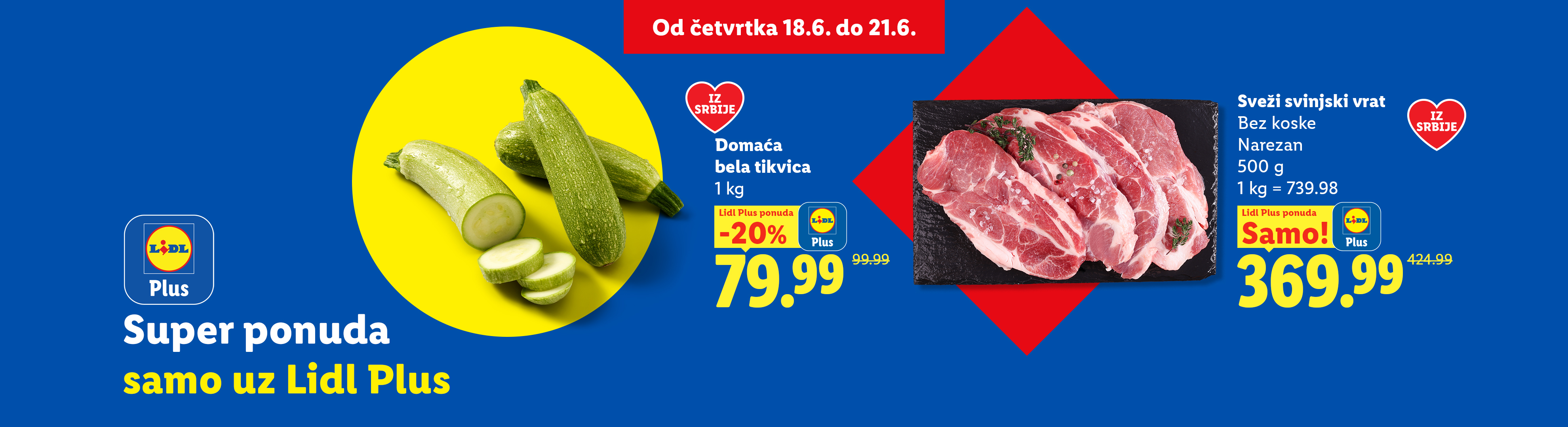 Lidl Plus ponuda: tikvice i sveži svinjski vrat, sa popustima od četvrtka 18.6. do 21.6.