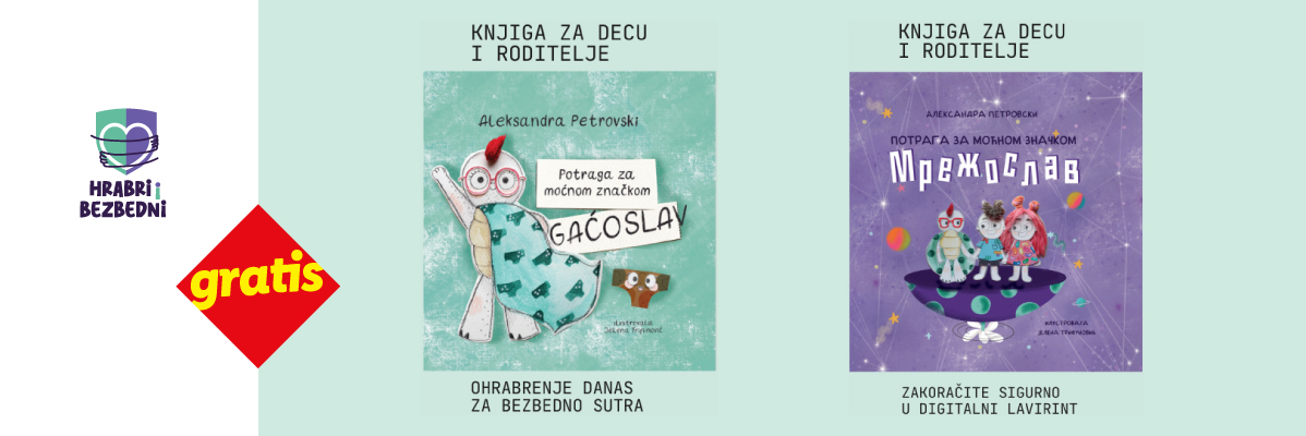 Dve dečije knjige o bezbednosti na internetu, sa naslovima „Gaćoslav“ i „Mrežoslav“, uz logo „Hrabri i bezbedni“ i oznaku „gratis“.