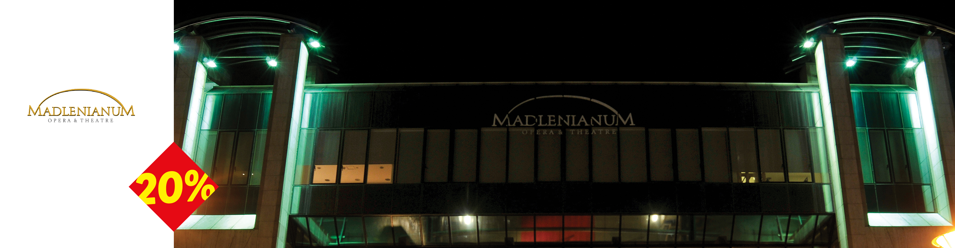Zgrada opere i pozorišta sa natpisom „MADLENIANUM OPERA & THEATRE“ i popustom od 20%.