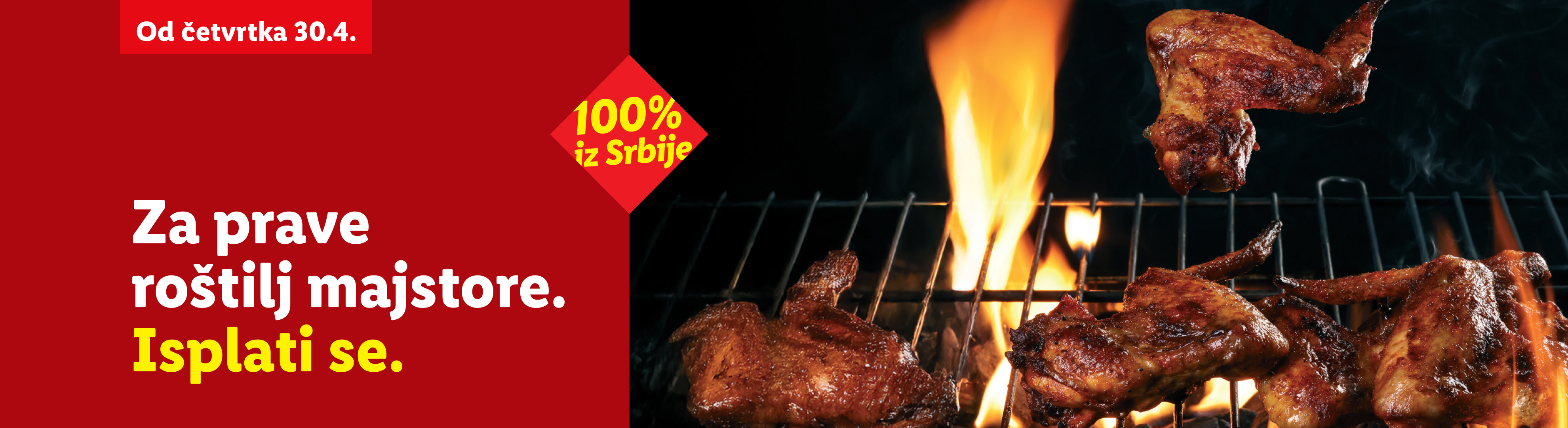 Pileća krilca na roštilju sa plamenom, tekst: Od četvrtka 30.4. Za prave roštilj majstore. Isplati se. 100% iz Srbije.