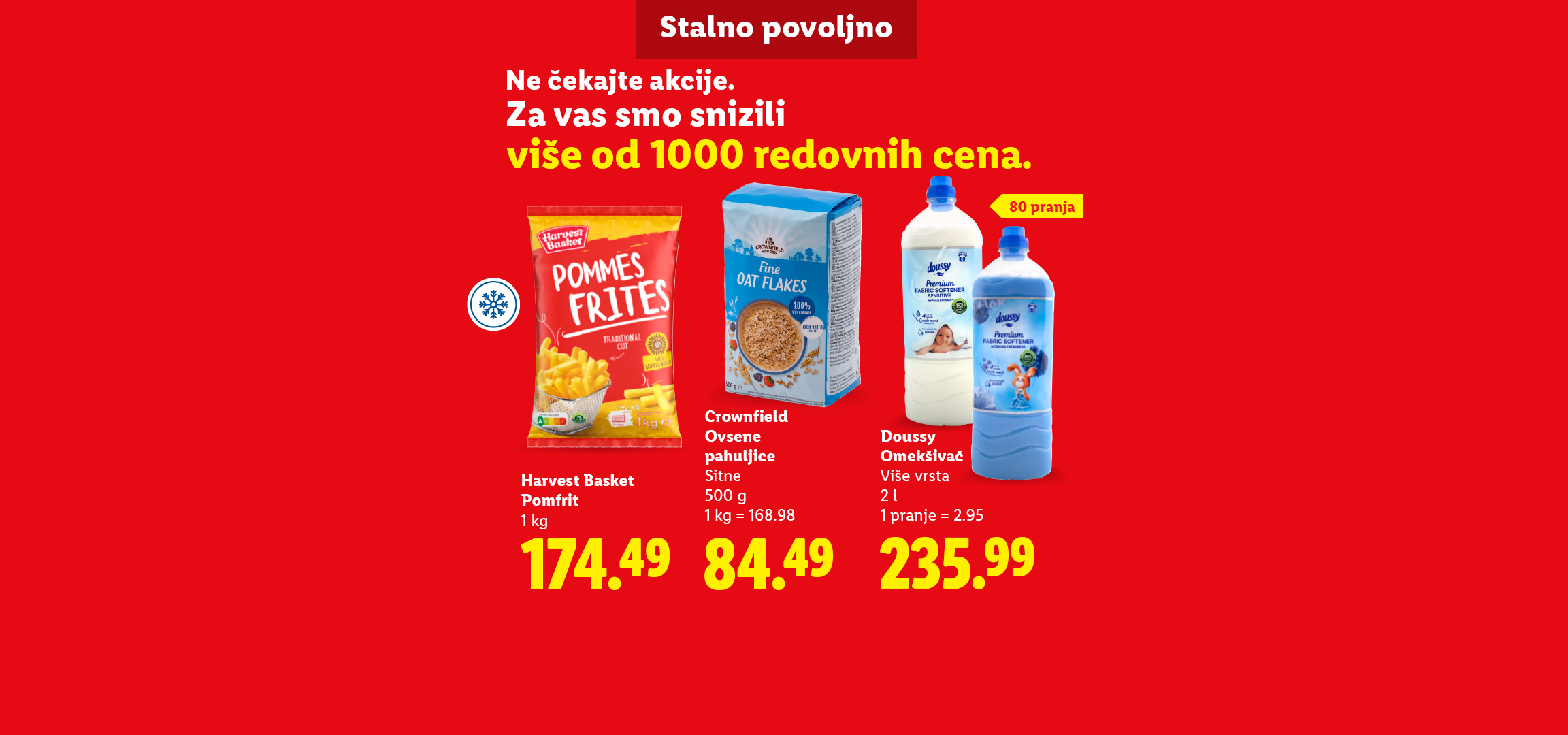 Ponuda pomfrita Harvest Basket, ovsenih pahuljica Crownfield i Doussy omekšivača, sa porukom o sniženim cenama.