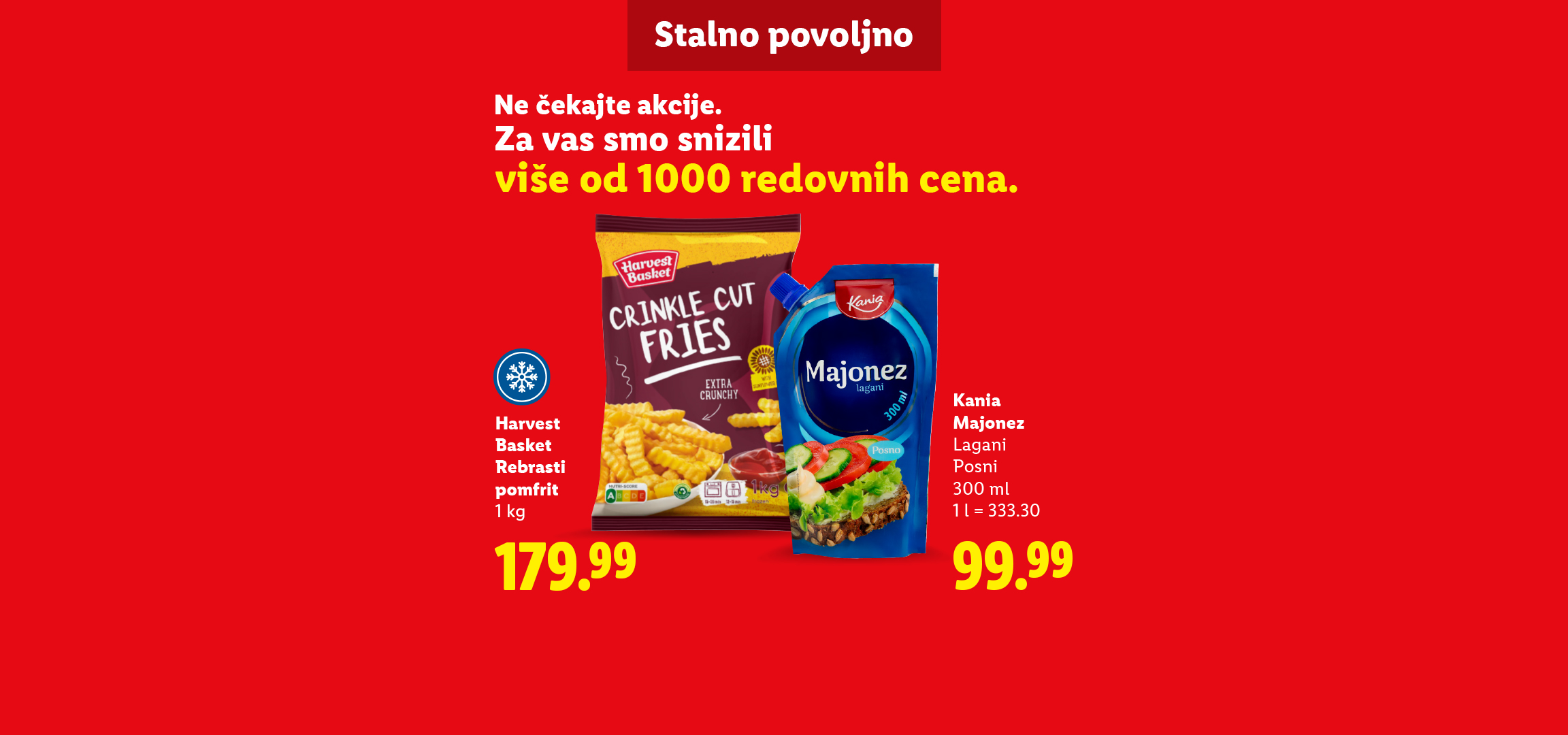 Reklama za Lidl sa pomfritom, majonezom i belom čokoladom, sa natpisom 'Ne čekajte akcije. Za vas smo snizili više od 1000 redovnih cena.'
