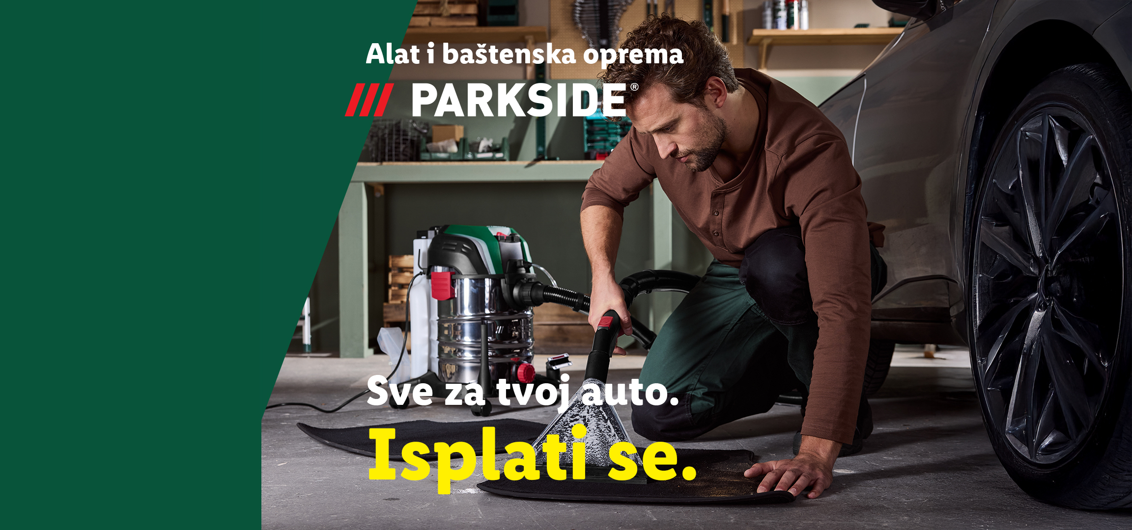 Muškarac čisti automobil usisivačem i polira ga, uz natpis: Alat i baštenska oprema. Sve za tvoj auto. Isplati se.