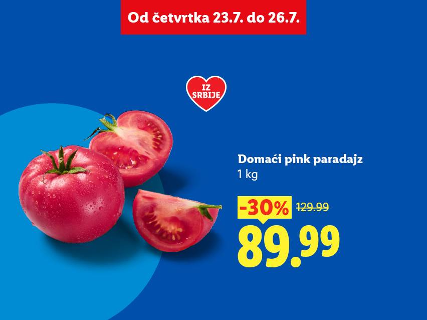 Reklama za domaći roze paradajz iz Srbije, snižen 30% na 89.99 dinara, važi od 23. do 26. jula.
