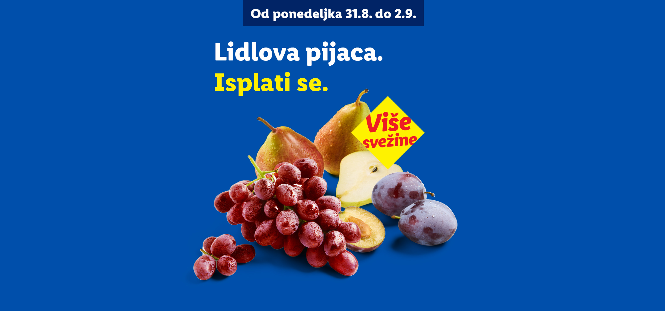 Grožđe, kruške i šljive sa natpisima 'Više svežine' i 'Lidlova pijaca. Isplati se.', od 31.8. do 2.9.