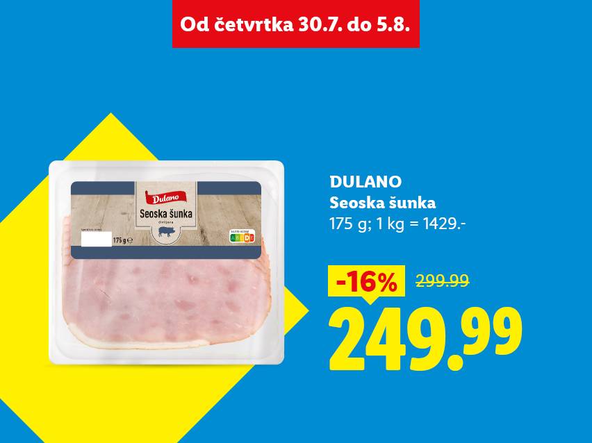 Seoska šunka u pakovanju od 175g, snižena 16% na 249.99.