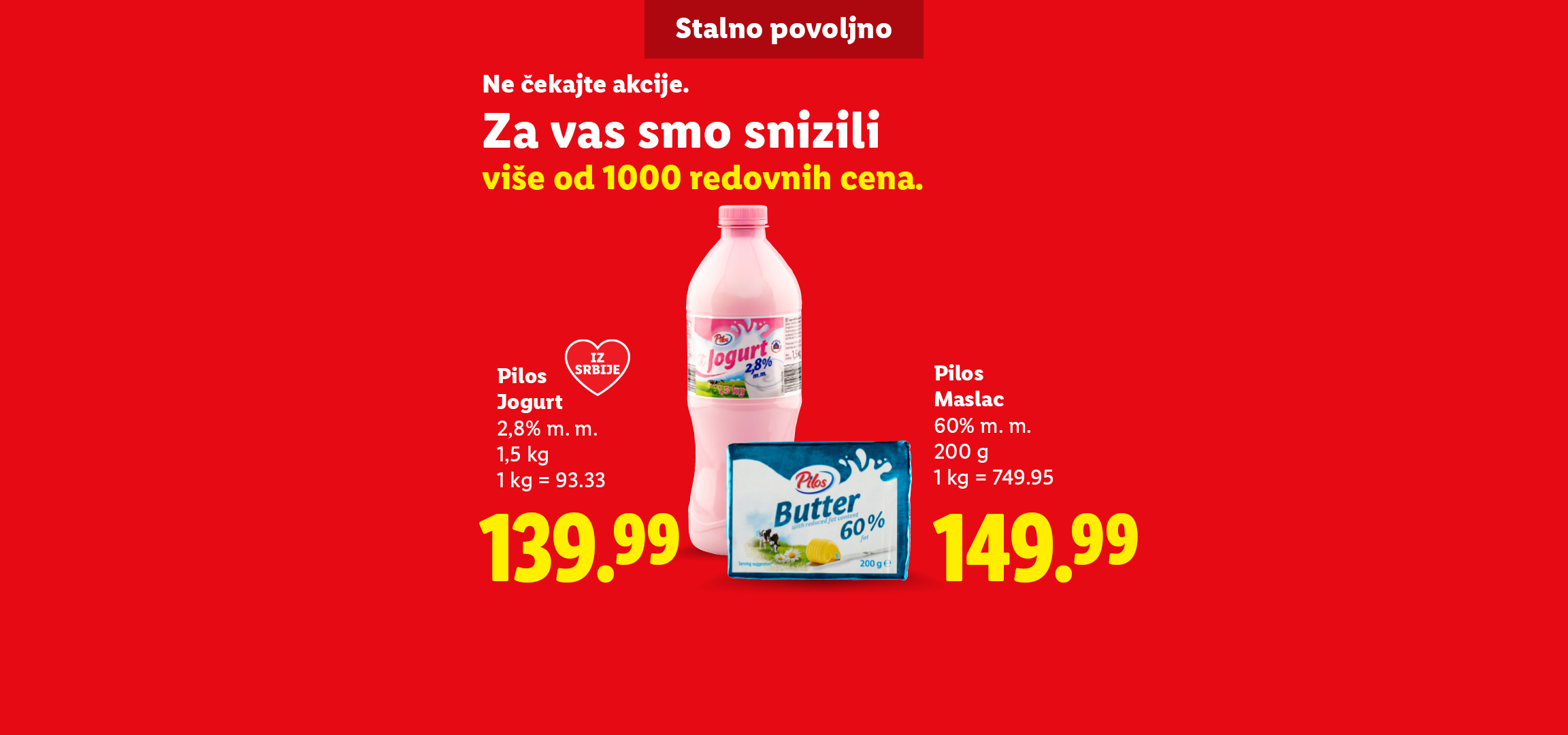 Reklama za puter, smrznute viršle u testu i jogurt, sa natpisom „Ne čekajte akcije. Za vas smo snizili više od 1000 redovnih cena.“