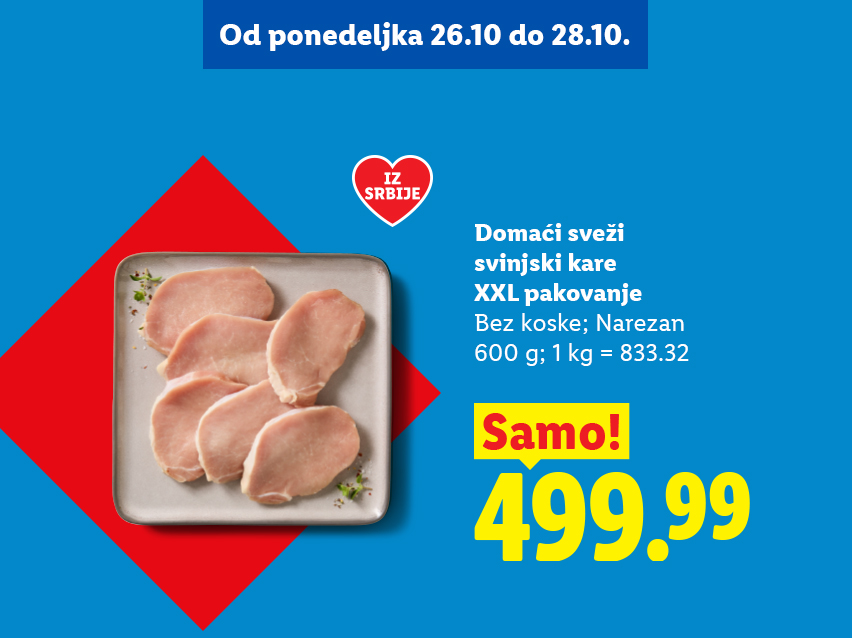 Domaći sveži svinjski kare XXL pakovanje od 600 g po ceni od 499,99 dinara.