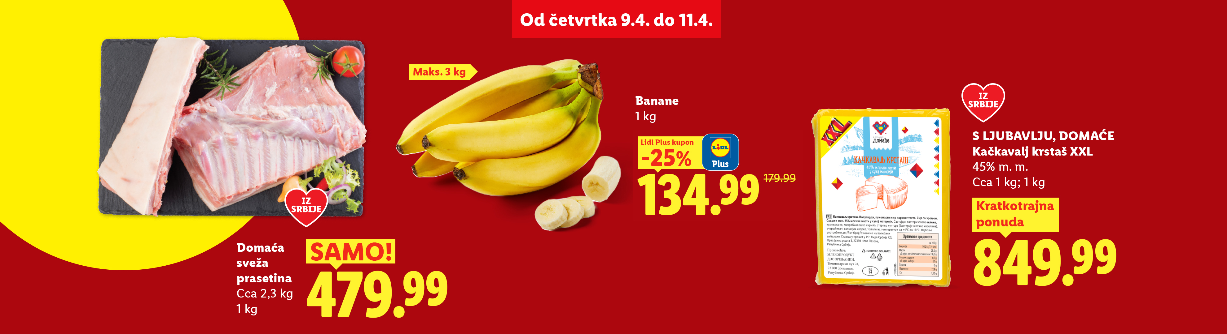 Akcija sveže prasetine, banana i kačkavalja, dostupna od četvrtka 9.4. do 11.4.