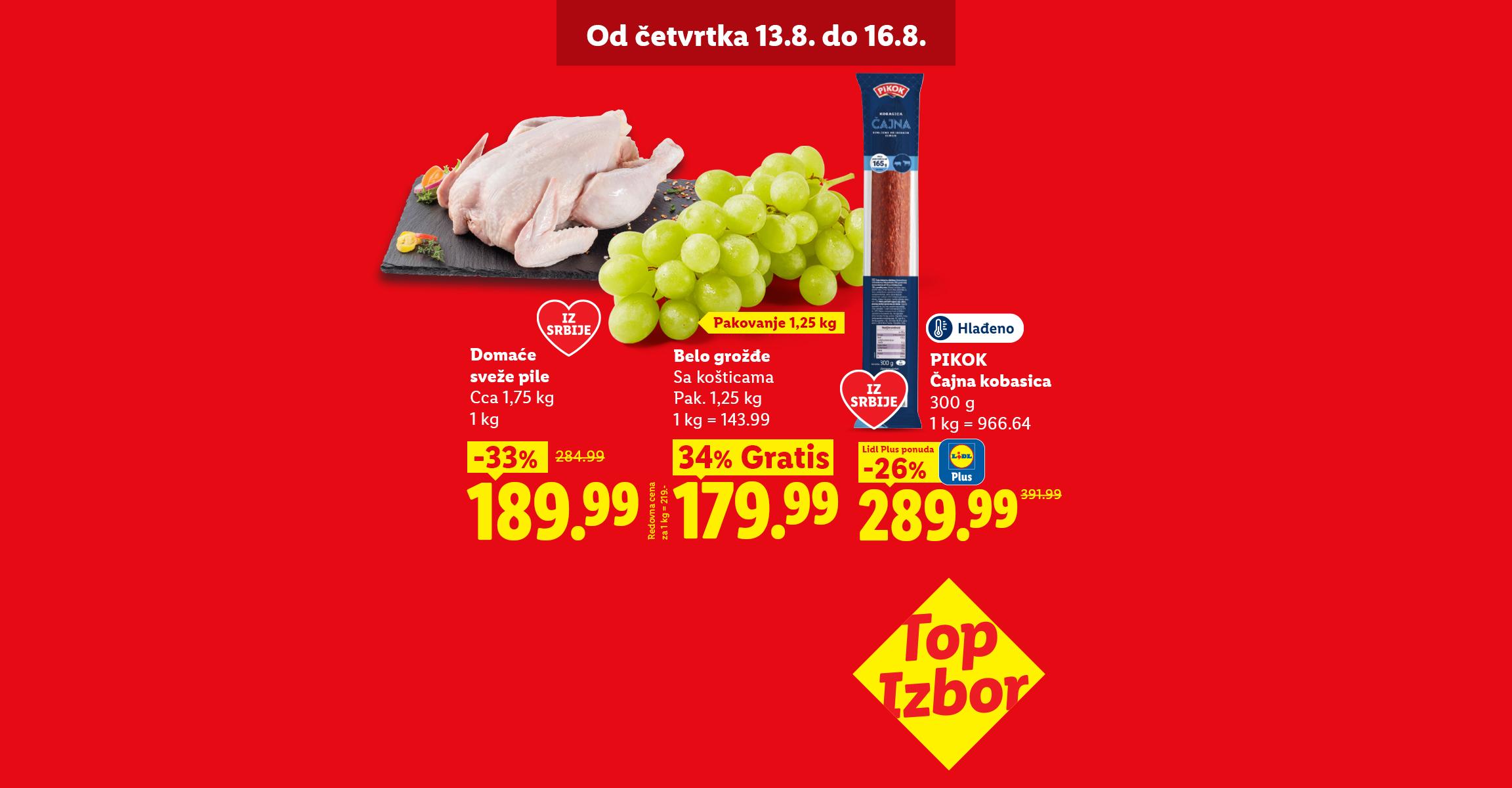 Reklama za sveže pile, belo grožđe i čajnu kobasicu sa popustima, važi od 13. do 16. avgusta.