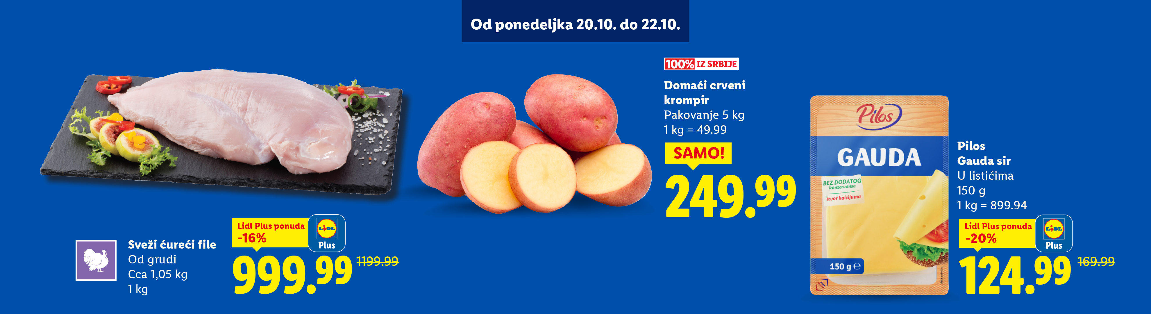 Lidl ponuda sa svežim ćurećim fileom, domaćim crvenim krompirom i Pilos Gauda sirom.