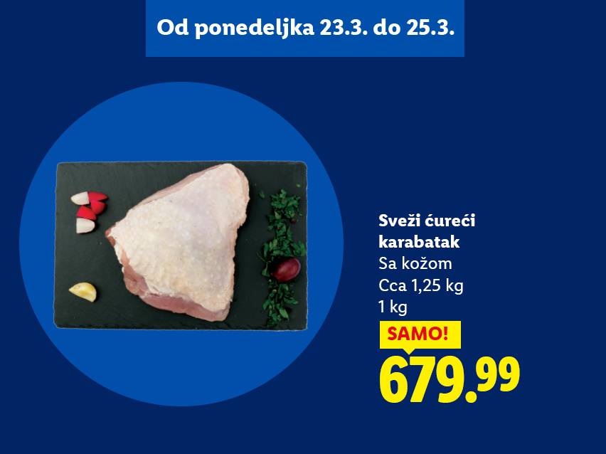 Sveži ćureći karabatak sa kožom, cca 1,25 kg, 1 kg za 679.99 RSD, ponedeljak 23.3. do 25.3.