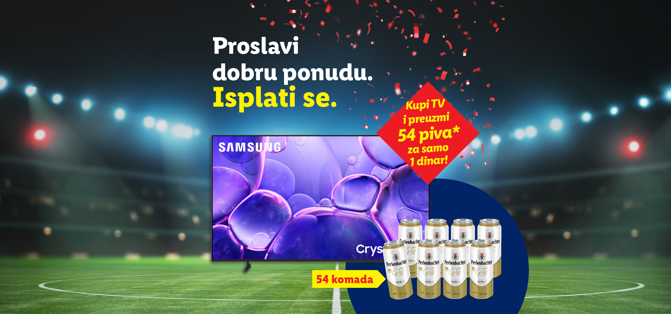 Televizor i pivo na fudbalskom terenu sa tekstom: „Proslavi dobru ponudu. Isplati se. Kupi TV i preuzmi 54 piva* za samo 1 dinar!“
