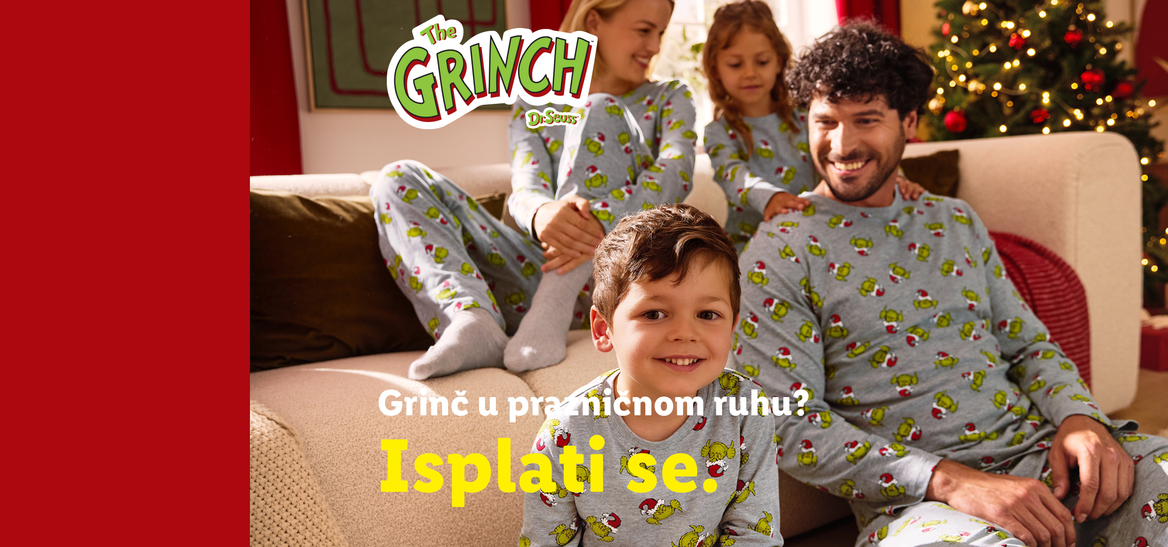Porodica u Grinch pidžamama, sa tekstom 'Grinč u prazničnom ruhu? Isplati se.'
