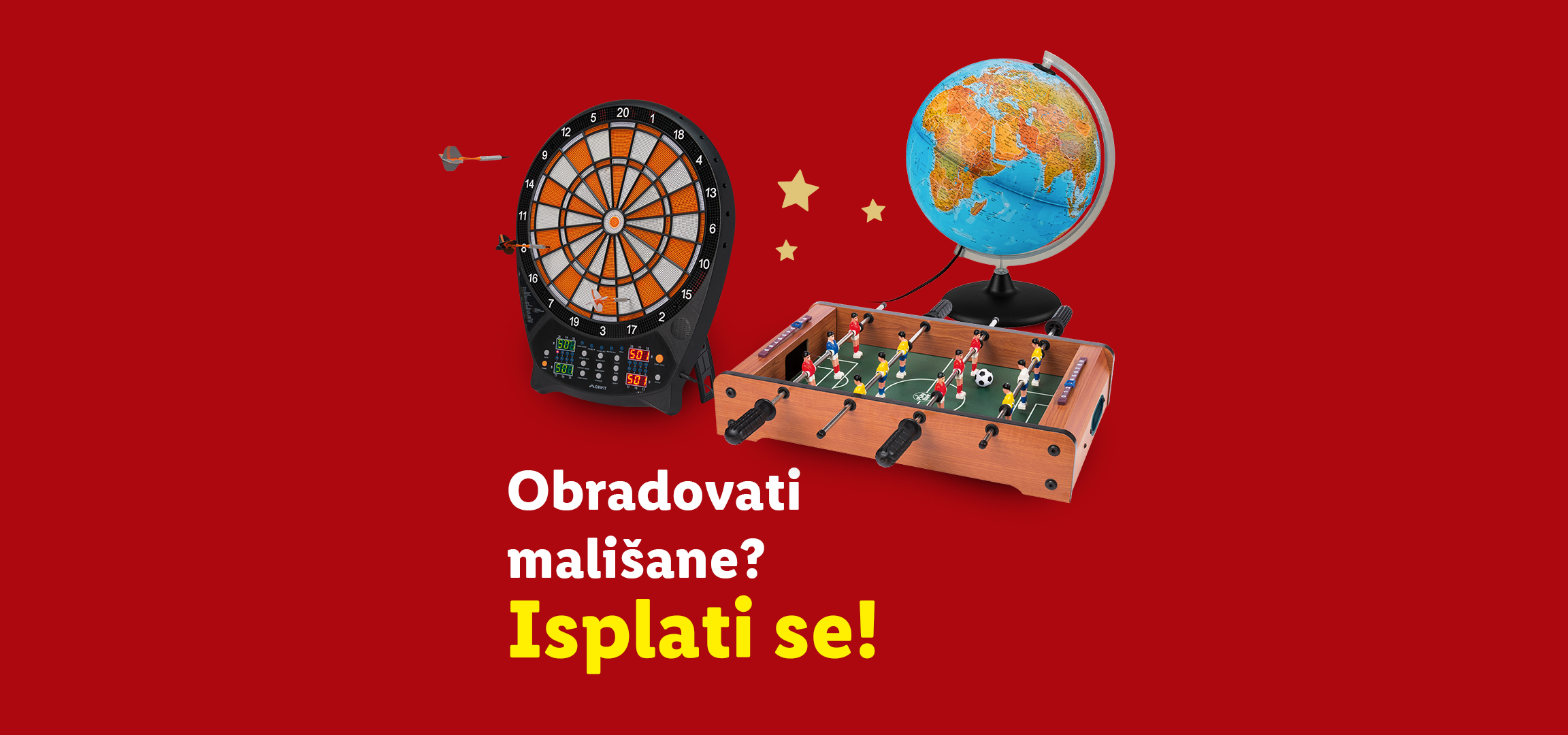 Pikado, stoni fudbal i globus sa tekstom: „Obradovati mališane? Isplati se!“