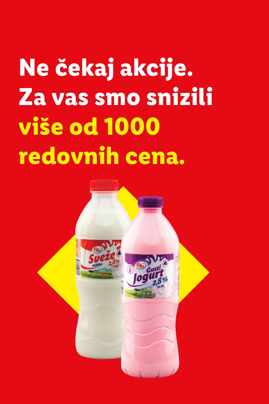 Pilos sveže mleko i jogurt sa tekstom: 'Ne čekaj akcije. Za vas smo snizili više od 1000 redovnih cena.'
