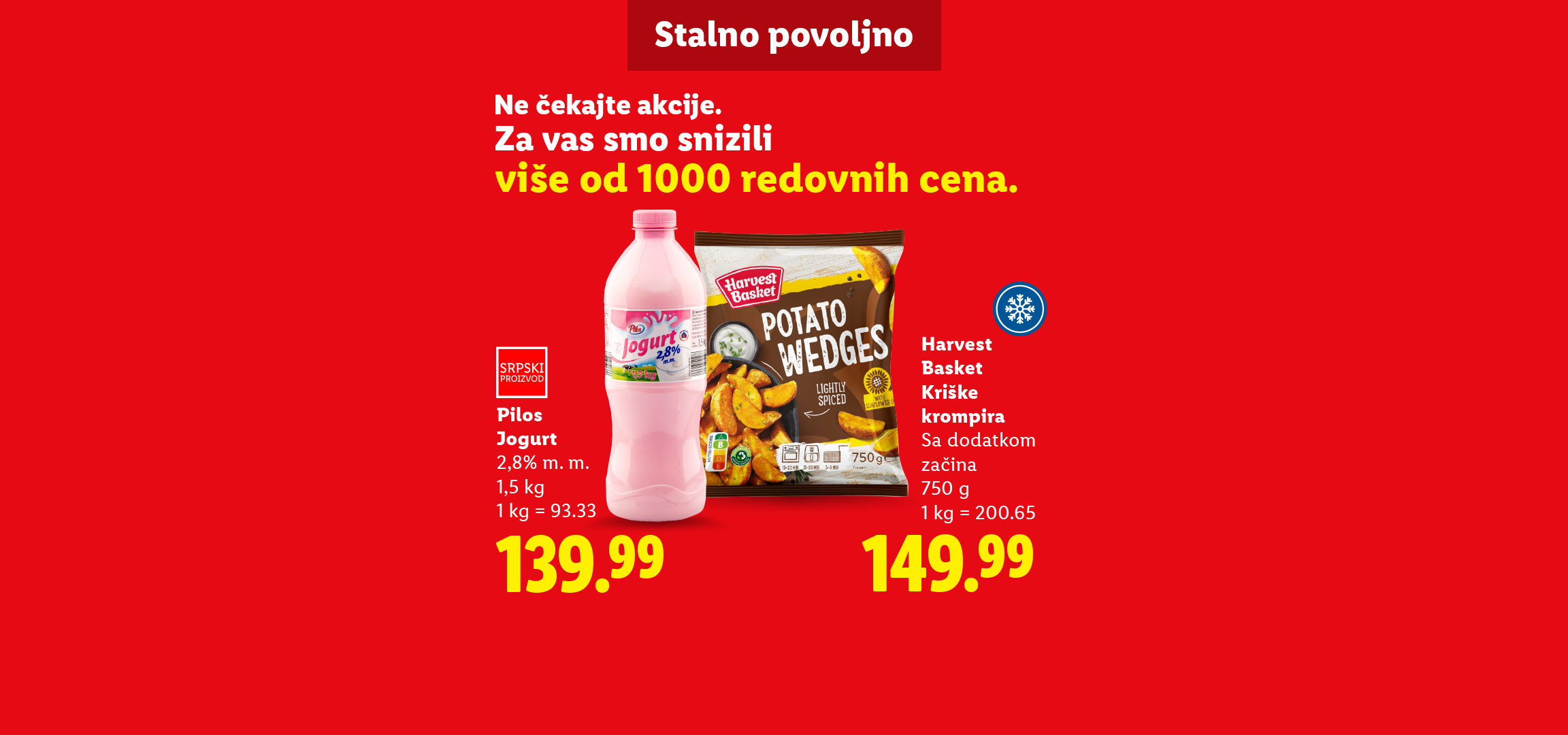 Reklama za Lidl sa jogurtom Pilos, Harvest Basket krompirićima i Tastino hlebom sa više zrna, sa porukom 'Stalno povoljno' i 'Ne čekajte akcije. Za vas smo snizili više od 1000 redovnih cena.'